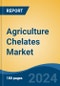 Agriculture Chelates Market - Global Industry Size, Share, Trends, Opportunity, and Forecast, 2019-2029F - Product Thumbnail Image