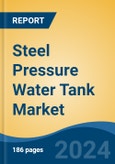 Steel Pressure Water Tank Market - Global Industry Size, Share, Trends, Opportunity, and Forecast, 2019-2029F- Product Image