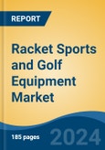 Racket Sports and Golf Equipment Market - Global Industry Size, Share, Trends, Opportunity, and Forecast, 2019-2029F- Product Image