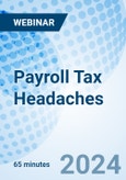 Payroll Tax Headaches - Webinar (Recorded)- Product Image