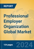 Professional Employer Organization Global Market Insights 2024, Analysis and Forecast to 2029, by Market Participants, Regions, Technology, Application- Product Image