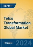 Telco Transformation Global Market Insights 2024, Analysis and Forecast to 2029, by Manufacturers, Regions, Technology, Application- Product Image