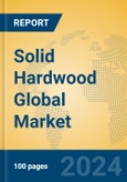 Solid Hardwood Global Market Insights 2024, Analysis and Forecast to 2029, by Manufacturers, Regions, Technology, Application- Product Image