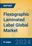Flexographic Laminated Label Global Market Insights 2024, Analysis and Forecast to 2029, by Manufacturers, Regions, Technology- Product Image