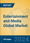 Entertainment and Media Global Market Insights 2024, Analysis and Forecast to 2029, by Market Participants, Regions, Technology, Application- Product Image