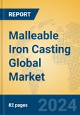 Malleable Iron Casting Global Market Insights 2024, Analysis and Forecast to 2029, by Manufacturers, Regions, Technology- Product Image