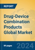 Drug-Device Combination Products Global Market Insights 2024, Analysis and Forecast to 2029, by Manufacturers, Regions, Technology- Product Image