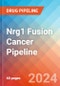Nrg1 Fusion Cancer - Pipeline Insight, 2024 - Product Thumbnail Image