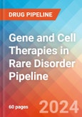 Gene and Cell Therapies in Rare Disorder - Pipeline Insight, 2024- Product Image