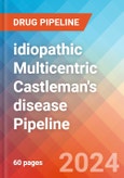 idiopathic Multicentric Castleman's disease (iMCD) - Pipeline Insight, 2024- Product Image