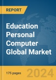 Education Personal Computer Global Market Report 2024- Product Image