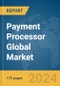 Payment Processor Global Market Report 2024 - Product Thumbnail Image