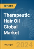 Therapeutic Hair Oil Global Market Report 2024- Product Image
