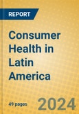 Consumer Health in Latin America- Product Image