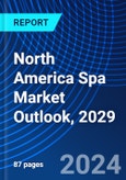 North America Spa Market Outlook, 2029- Product Image
