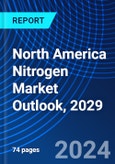 North America Nitrogen Market Outlook, 2029- Product Image