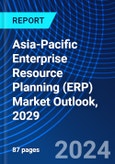 Asia-Pacific Enterprise Resource Planning (ERP) Market Outlook, 2029- Product Image