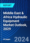 Middle East & Africa Hydraulic Equipment Market Outlook, 2029- Product Image