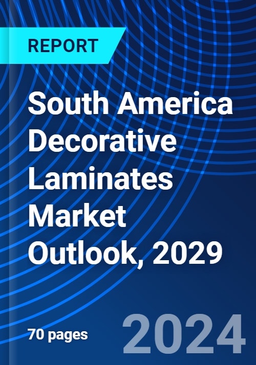 South America Decorative Laminates Market Outlook, 2029