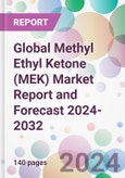 Global Methyl Ethyl Ketone (MEK) Market Report and Forecast 2024-2032- Product Image