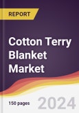 Cotton Terry Blanket Market Report: Trends, Forecast and Competitive Analysis to 2030- Product Image