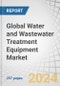 Global Water and Wastewater Treatment Equipment Market by Product Type (Filtration, Disinfection, Desalination, Sludge Treatment, Biological), Process (Primary, Secondary, Tertiary), End-User (Municipal, Industrial), and Region - Forecast to 2029 - Product Thumbnail Image