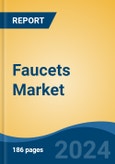 Faucets Market - Global Industry Size, Share, Trends, Opportunity and Forecast, 2019-2029F- Product Image