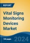 Vital Signs Monitoring Devices Market - Global Industry Size, Share, Trends, Opportunity and Forecast, 2019-2029F - Product Thumbnail Image