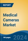 Medical Cameras Market - Global Industry Size, Share, Trends, Opportunity and Forecast, 2019-2029F- Product Image