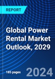 Global Power Rental Market Outlook, 2029- Product Image