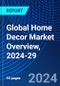 Global Home Decor Market Overview, 2024-29 - Product Thumbnail Image