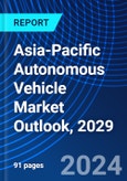 Asia-Pacific Autonomous Vehicle Market Outlook, 2029- Product Image
