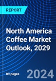 North America Coffee Market Outlook, 2029- Product Image