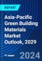 Asia-Pacific Green Building Materials Market Outlook, 2029 - Product Thumbnail Image