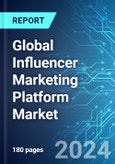 Global Influencer Marketing Platform Market: Analysis By Component, By Application, By Organization Size, By End Use, By Region Size and Trends with Impact of COVID-19 and Forecast up to 2029- Product Image