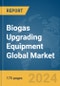 Biogas Upgrading Equipment Global Market Report 2024 - Product Thumbnail Image