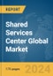 Shared Services Center Global Market Report 2024 - Product Thumbnail Image