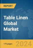 Table Linen Global Market Report 2024- Product Image
