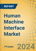 Human Machine Interface (HMI) Market by Offering (Hardware (Display Units, Others), Software, Services), Configuration (Connected, Web-based), End-use Industry (Oil & Gas, Automotive, F&B, Others), & Geography - Global Forecast to 2031- Product Image