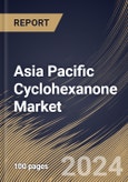 Asia Pacific Cyclohexanone Market Size, Share & Trends Analysis Report By Application (Caprolactam, Adipic Acid, Solvents and Others.), By Country and Growth Forecast, 2023 - 2030- Product Image