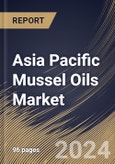 Asia Pacific Mussel Oils Market Size, Share & Trends Analysis Report By Grade, By Application, By Distribution Channel (Hypermarket/Supermarket, Pharmacy, Online, and Others), By Country and Growth Forecast, 2023 - 2030- Product Image