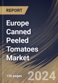 Europe Canned Peeled Tomatoes Market Size, Share & Trends Analysis Report By Sales Channel (Offline, and Online), By End User (Residential, and Commercial), By Type, By Country and Growth Forecast, 2023 - 2030- Product Image