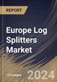 Europe Log Splitters Market Size, Share & Trends Analysis Report By Application (Commercial, and Domestic), By Type (Electric, Gas Powered, and Manual), By Tonnage (Less than 15 tons, 15 to 30 tons, and Above 30 tons), By Country and Growth Forecast, 2024 - 2031- Product Image