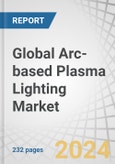 Global Arc-based Plasma Lighting Market by Light Source (Xenon Arc Lamps, Metal Halide Lamps, Deuterium Lamps, Krypton Arc Lamps, Mercury Vapor Lamps), Wattage Type (Below 500 W, 501 to 1500 W, Above 1500 W), Application and Region - Forecast to 2029- Product Image