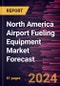 North America Airport Fueling Equipment Market Forecast to 2030 - Regional Analysis - By Tanker Capacity, Aircraft Type, and Power Source. - Product Thumbnail Image