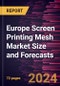 Europe Screen Printing Mesh Market Size and Forecasts to 2030 - Regional Analysis - by Product Type, Material, and Application - Product Image