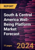 South & Central America Well-Being Platform Market Forecast to 2030 - Regional Analysis - by Service, Category, Delivery Model, and End User- Product Image