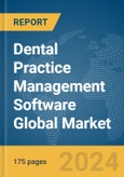 Dental Practice Management Software Global Market Report 2024- Product Image