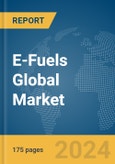 E-Fuels Global Market Report 2024- Product Image