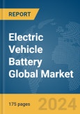 Electric Vehicle Battery Global Market Report 2024- Product Image